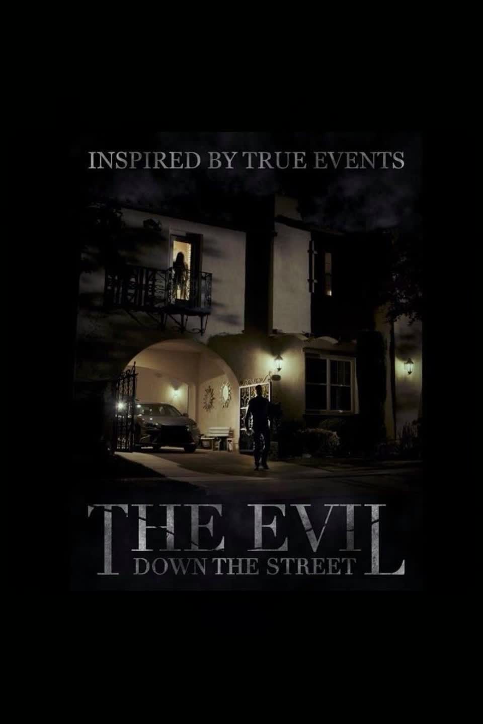 The Evil Down the Street poster
